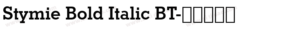 Stymie Bold Italic BT字体转换